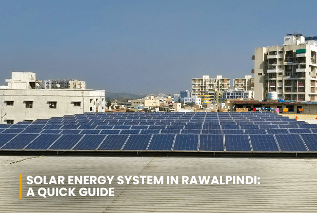 A Smart Guide to Purchasing Solar Panel system for Homes in Rawalpindi